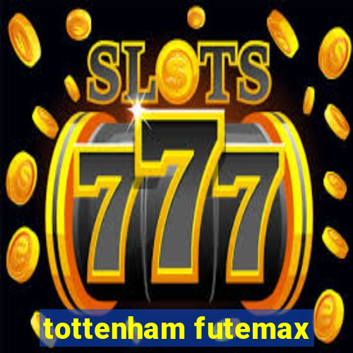 tottenham futemax